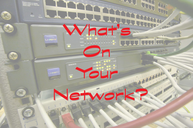 network management means knowing what's on your network